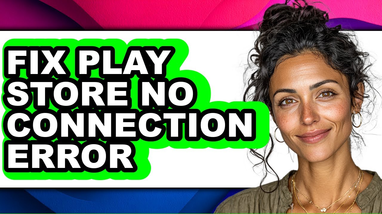 How to Fix Play Store No Connection Error (updated)