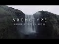 Archetype SFX - Cinematic Sound Effects Library