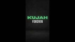 Kujah - Forgiven (Official Channel)