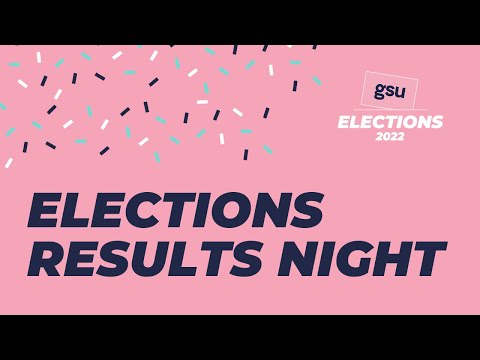 GSU Elections '22 - Results Night Live