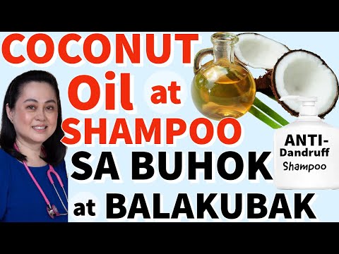 Coconut Oil at Shampoo sa Buhok at Balakubak - by Doc Liza Ramoso-Ong #404