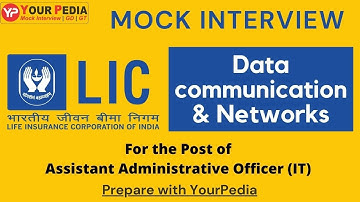 LIC Assistant Administrative Officer (IT) | Data Communication & Networks Mock Interview