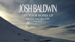 Get Your Hopes Up (Josh Baldwin) - A backing track version (key of Bb)