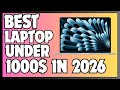✅Best Laptops Under $1000 in 2026 | Top 5 Budget Laptops You Need to See!