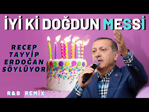 İyi ki Doğdun MESSİ  |  Recep Tayyip Erdoğan REMİX - İsme Özel Doğum Günü Şarkısı