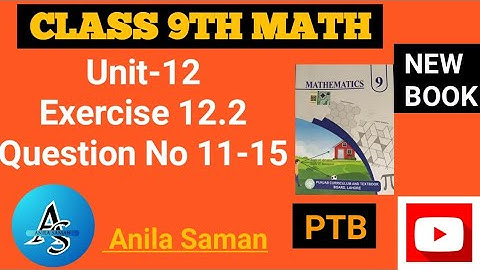 Class 9th Math New Book Ex 12.2 Q#(11-15),9 class maths new book EX 12.2 q 11-15,ex 12.2 class 9