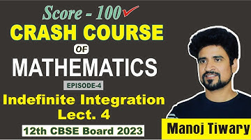 Crash Course Indefinite Integration ( Very Important Question ) class 12 board 2023 | Episode 4