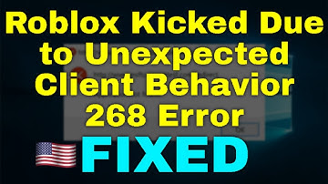 How to Fix Roblox Kicked Due to Unexpected Client Behavior 268 Error