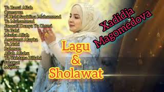 Kumpulan Sholawat \u0026 Lagu Xadidja Magomedova