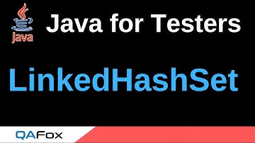 Java for Testers - Part 228 - LinkedHashSet