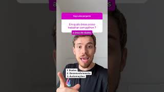 Em quais áreas posso trabalhar com Python? | #shorts