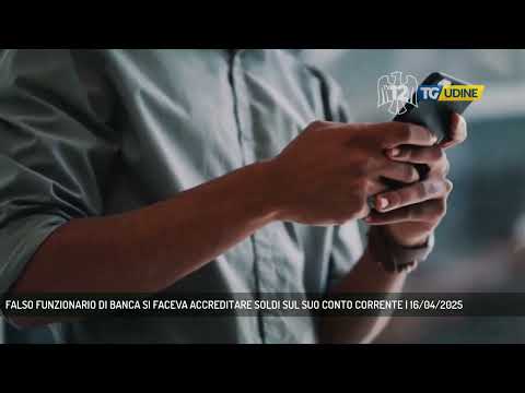 FALSO FUNZIONARIO DI BANCA SI FACEVA ACCREDITARE SOLDI SUL SUO CONTO CORRENTE | 16/04/2025