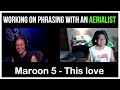 Singing Tips : Working on a Maroon 5 song with an Aerialist | This Love | Mixed voice