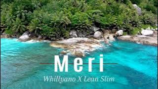 Whllyano x Lean Slim - Meri (Tuhan Pertemukan)