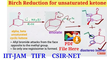 Part 3/Birch Reduction of Alkene, alkyne, benzine ring, unsaturated ketone, JAM TIFR CSIR NET GATE