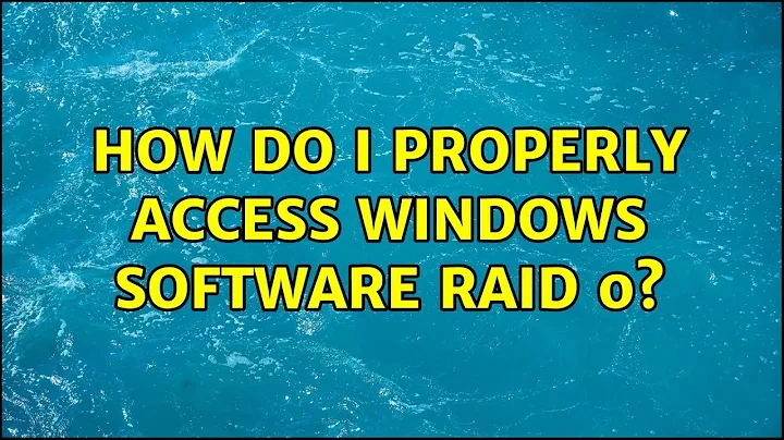 Ubuntu: How do I properly access Windows software RAID 0? (3 Solutions!!)