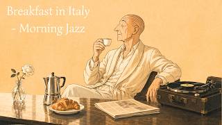 Breakfast in Italy - Morning Jazz