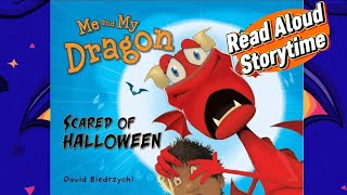 Me and my Dragon: Scared of Halloween Read Aloud Storytime | StorySquawk 