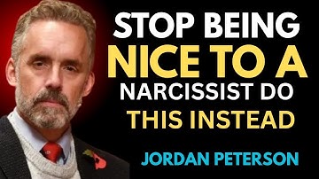 Stop Being Nice to a Narcissist—Do THIS Instead| bY Jordan Peterson