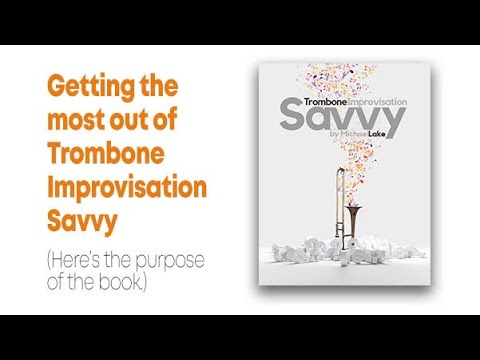 How to get the most from Trombone Improvisation Savvy