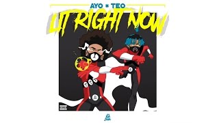 Ayo &amp; Teo &quot;Lit Right Now&quot; (Official Lyrics)