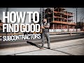 How To Find Good Subcontractors - Contractor Business Tips
