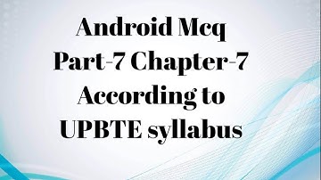 #android #androidmcq  ANDROID MCQ 7 Development of Android Application According to upbte syllabus