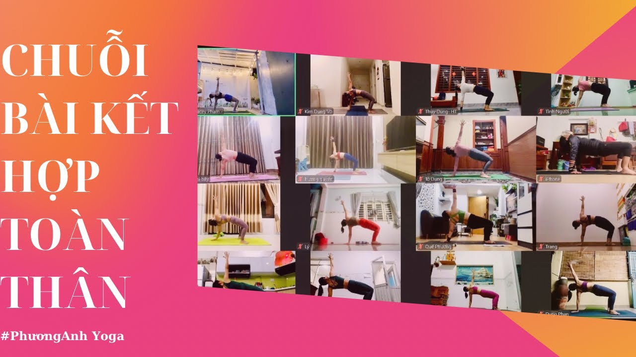 CHUỖI BÀI KẾT HỢP TOÀN THÂN/ Phương Anh Yoga