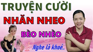 NHĂN NHEO. Truyện cười tiếu lâm hiện đại Cười Rung Khoai hay nhất, Bé Hưng TVina