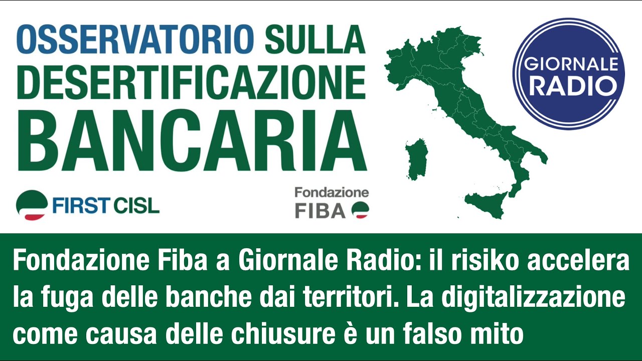 Desertificazione bancaria, il report della Fondazione Fiba a Giornale Radio