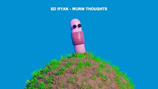 Ed Ryan - Wurm Thoughts [Electro-House]