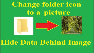 How to change Folder Icon to a Picture of your choice in Windows || How to Hide data behind Image.