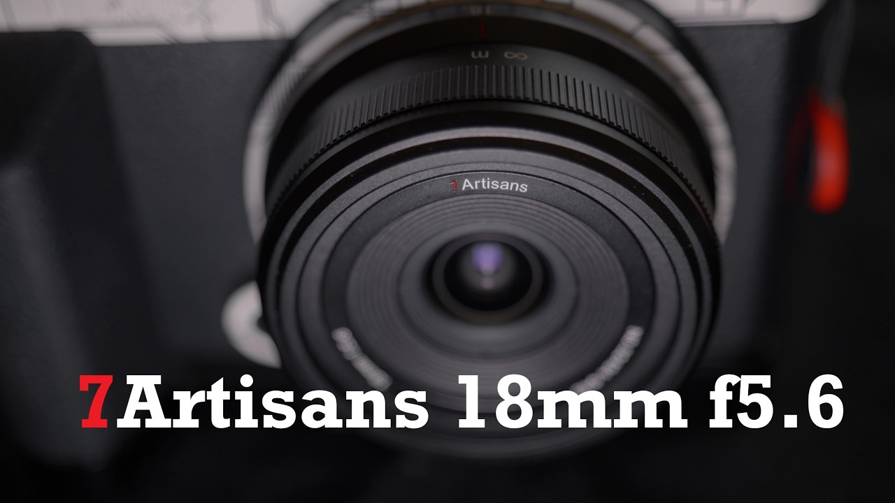 Cheap Ultra Wide Prime for Full Frame: 7Artisans 18mm f5.6 review
