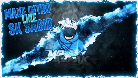 Make INTRO like SK SABIR boss || how to make intro like SK sabir boss || FREE FIRE || MR. ASFAK YT