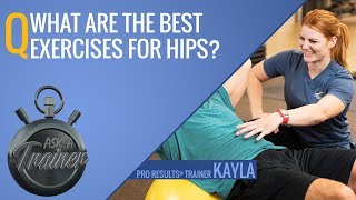 What Are the Best Exercises for Hips | Ask A Trainer | LA Fitness image