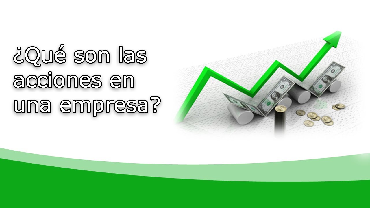 ¿Qué son las acciones en una empresa? YouTube ¿Qué son las acciones en una empresa? YouTube
