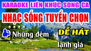 Karaoke Liên Khúc Nhạc Sống Remix Tuyển Chọn Toàn Bài Hay - Song Ca Dễ Hát Nhất