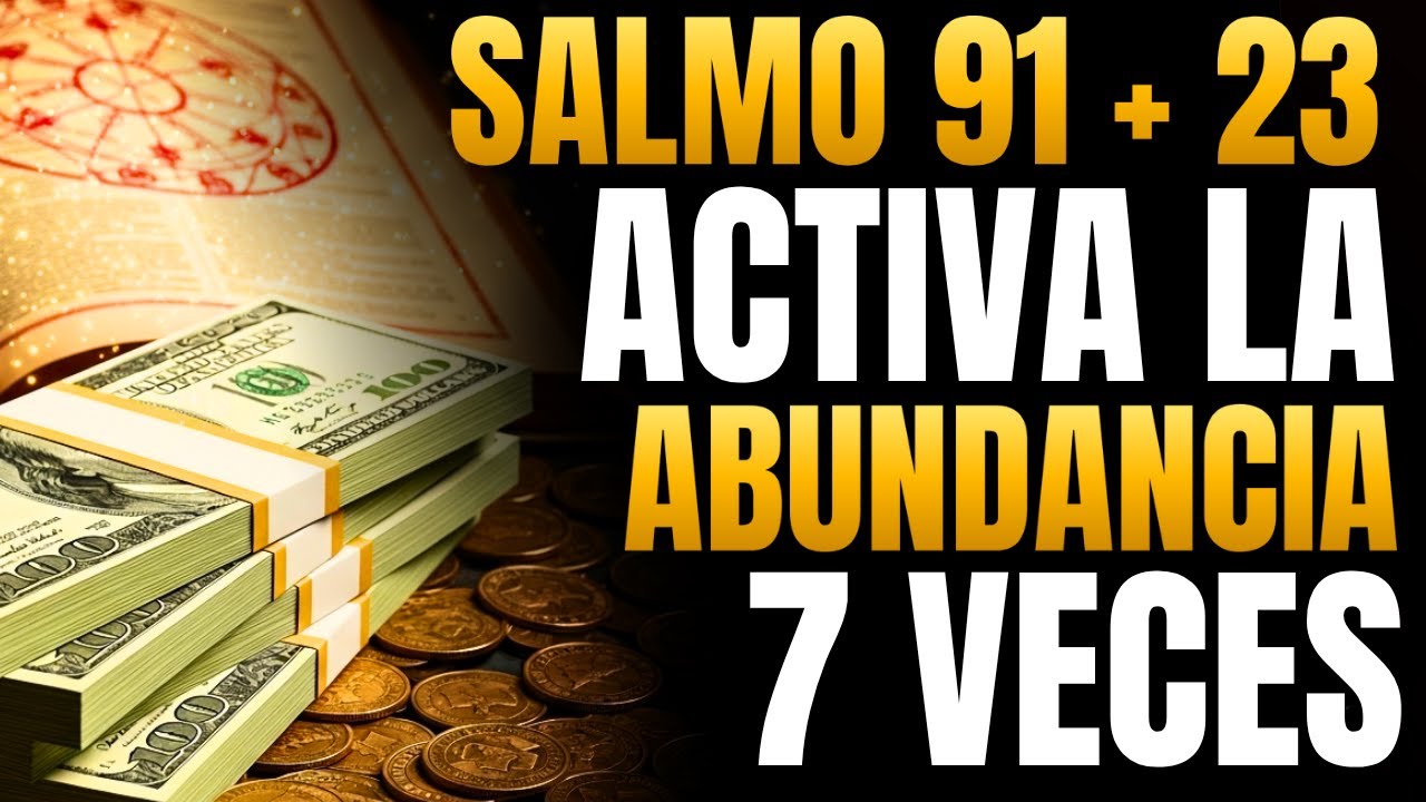💰 DIOS ACTIVA la ABUNDANCIA y ROMPE la Escasez con el SALMO 23 + 91 para Provisión URGENTE 🔥