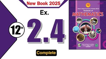 Exercise 2.4 Class 12 Maths | NBF | New Book 2025 | Federal Board | Chapter 2 Ex 2.4 Class 12 FBISE|