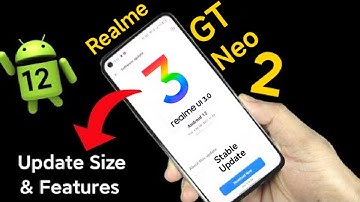 Realme GT Neo 2 Realme Ui 3.0 Stable Update Size & Features Finally Received 🔥🔥🔥