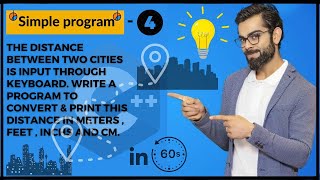 #cprogramming:Distance Between Two Cities Input Throgh Keyboard.Print Distance in Inches,M,CM &FEET.