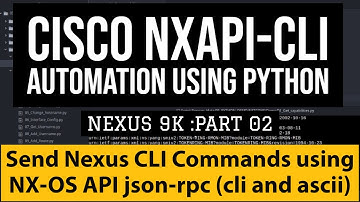 Cisco NX-OS API  json-rpc Automation using Python: Part 2 NXAPI-CLI command types and Error Actions