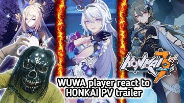 WUWA player React to All HI3rd PV trailer [Honkai Impact 3rd]