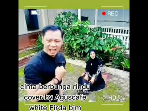 cintaku berbunga rindu cover by Aguscafe