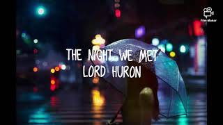 The night we met - Lord Huron (lyrics)