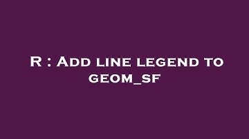 R : Add line legend to geom_sf