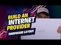Build an internet provider part 2 hardware layout and cabling