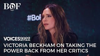 Victoria Beckham on Taking the Power Back from her Critics BoF VOICES 2022