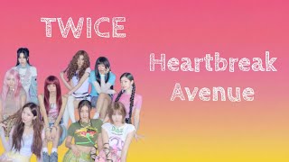 Lirik Terjemahan | TWICE - Heartbreak Avenue | Indonesia
