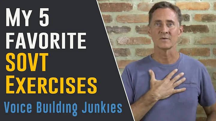 My 5 Favorite SOVT Exercises For Vocal Training | Voice Building Junkies Ep007